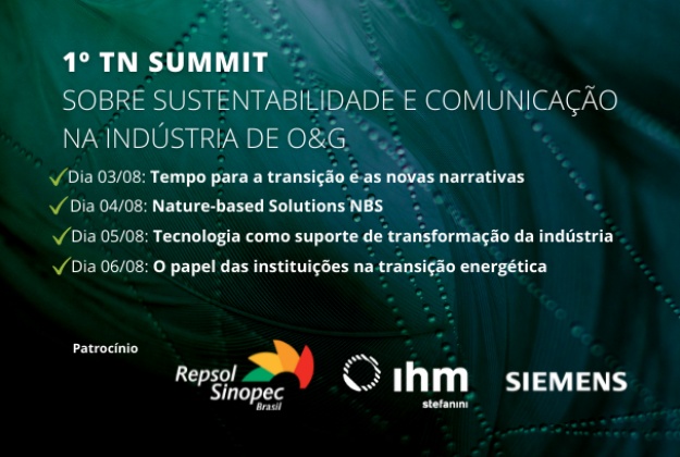 1º TN Summit sobre Sustentabilidade e Comunicação na Indústria de O&G 1º TN Summit sobre Sustentabilidade e Comunicação na Indústria de O&G
